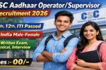 CSC Aadhaar 252 Recruitment 2026: